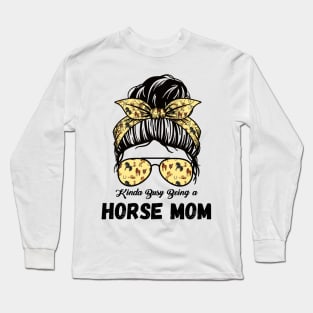 Kinda Busy Being A Horse Mom Long Sleeve T-Shirt